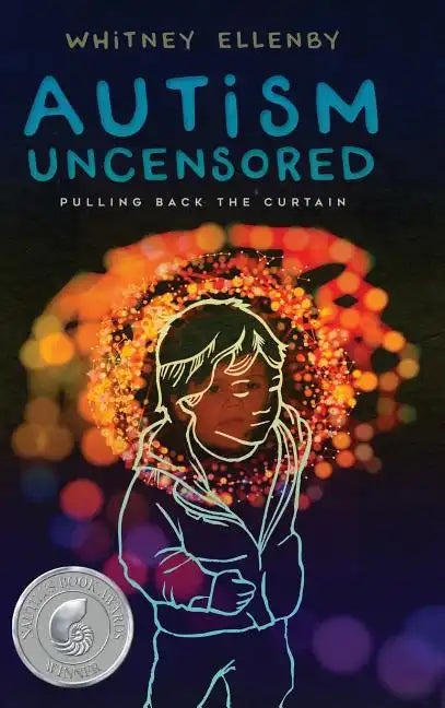 Autism Uncensored: Pulling Back the Curtain - Hardcover