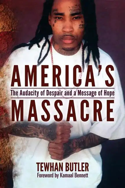 America's Massacre: The Audacity of Despair and a Message of Hope - Paperback