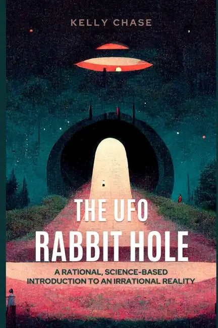 The UFO Rabbit Hole: Book One - Paperback