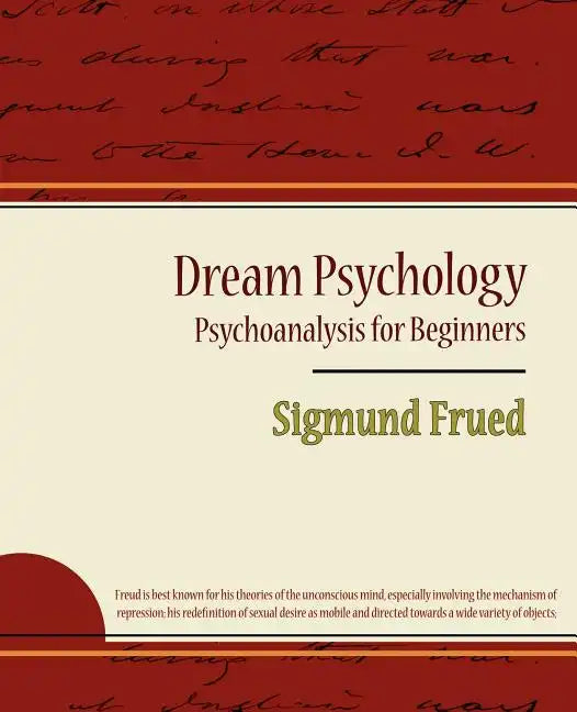Dream Psychology - Psychoanalysis for Beginners - Sigmund Frued - Paperback