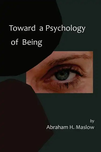 Toward a Psychology of Being-Reprint of 1962 Edition First Edition - Paperback