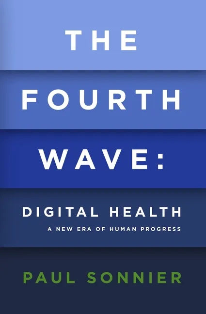 The Fourth Wave: Digital Health - Paperback