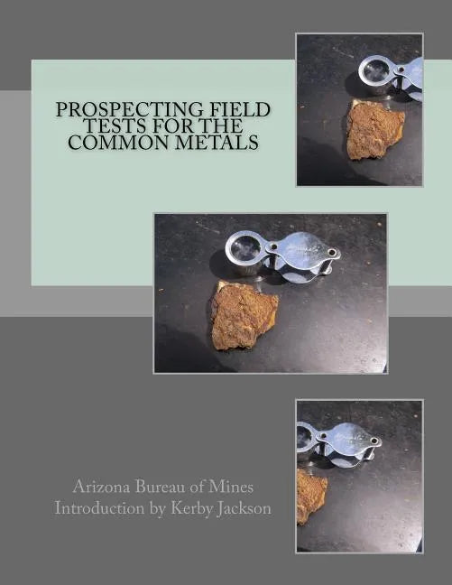 Prospecting Field Tests For The Common Metals - Paperback