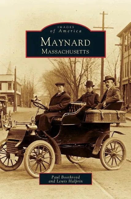 Maynard, Massachusetts - Hardcover