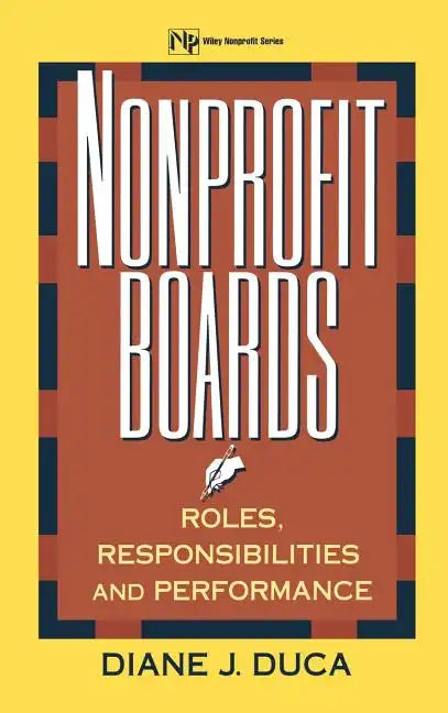 Nonprofit Boards: Roles, Responsibilities, and Performance - Hardcover