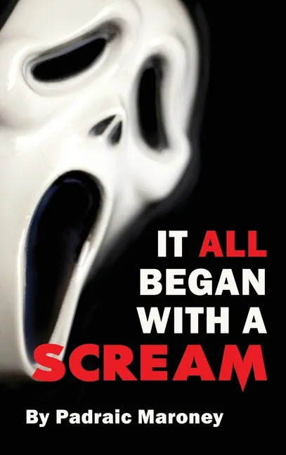 It All Began With A Scream (hardback) - Hardcover