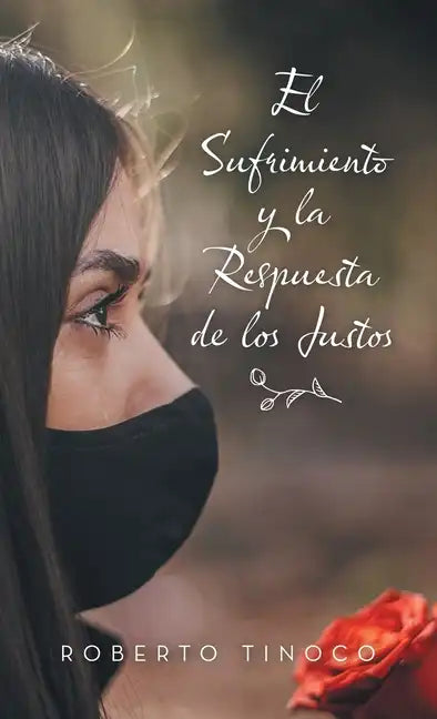 El Sufrimiento Y La Respuesta De Los Justos - Hardcover