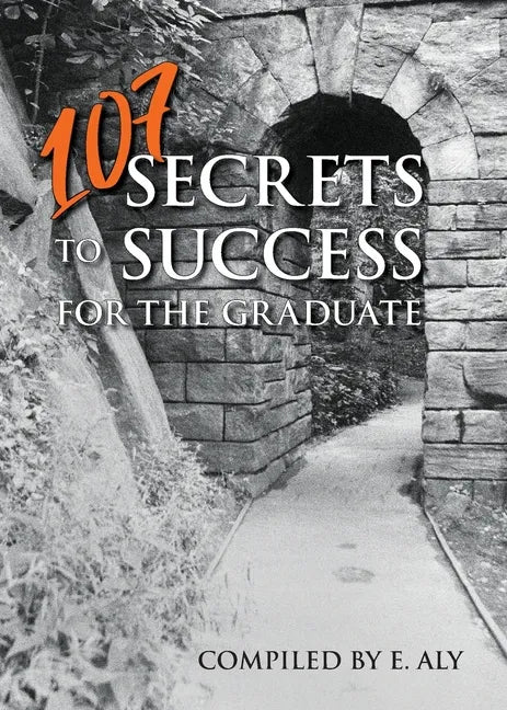 107 Secrets to Success for the Graduate - Paperback