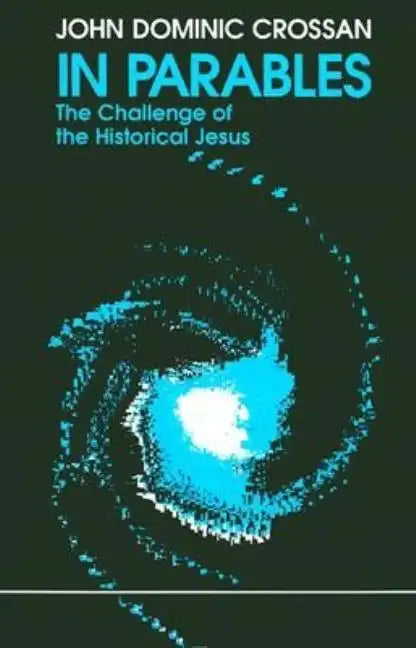 In Parables: The Challenge of the Historical Jesus - Paperback