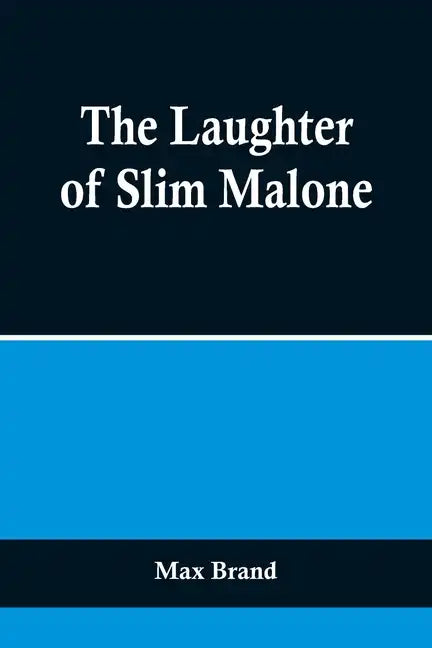 The Laughter of Slim Malone - Paperback