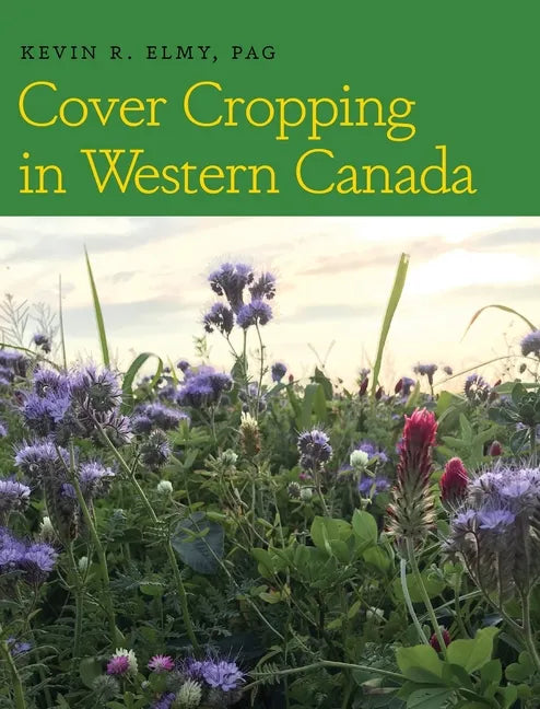 Cover Cropping in Western Canada - Hardcover