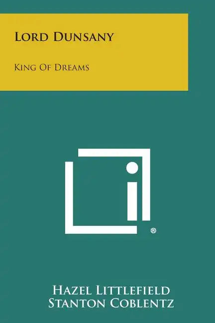 Lord Dunsany: King Of Dreams - Paperback