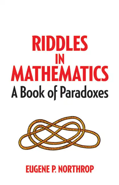 Riddles in Mathematics: A Book of Paradoxes - Paperback