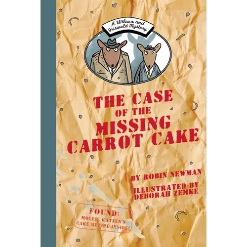 The Case of the Missing Carrot Cake: A Wilcox & Griswold Mystery - Hardcover