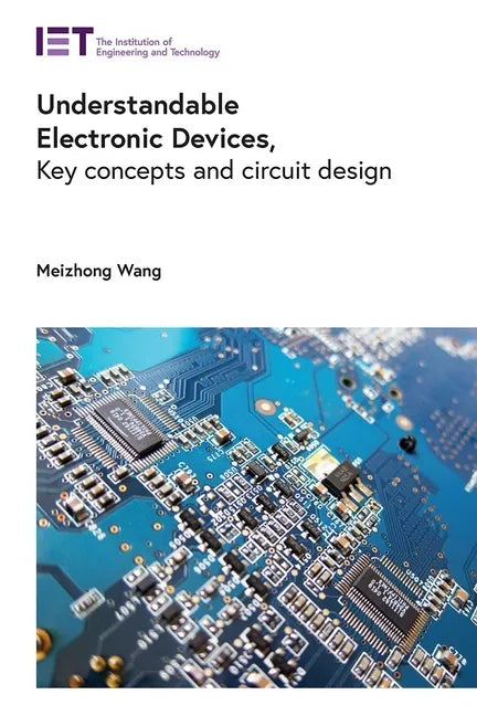 Understandable Electronic Devices: Key Concepts and Circuit Design - Hardcover