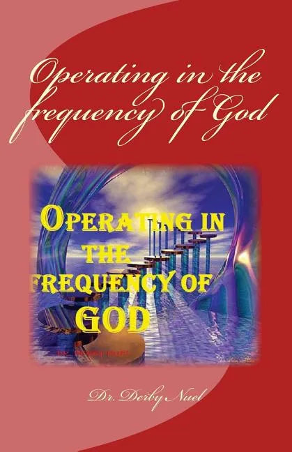 Operating in the frequency of God - Paperback