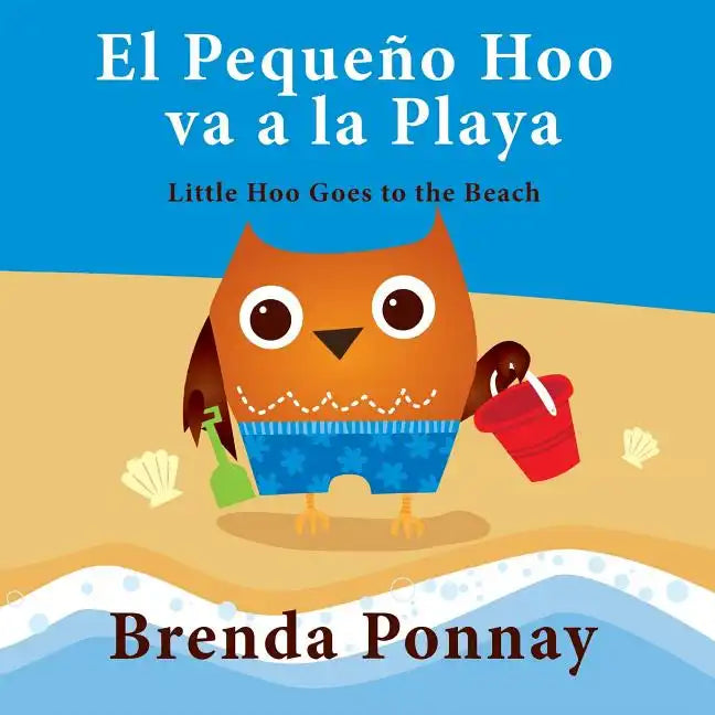 El Pequeño Hoo va a la Playa/ Little Hoo goes to the Beach (Bilingual Engish Spanish Edition) - Paperback