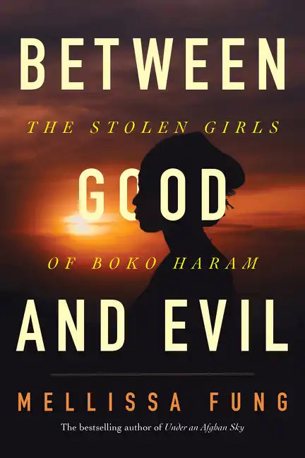Between Good and Evil: The Stolen Girls of Boko Haram - Hardcover