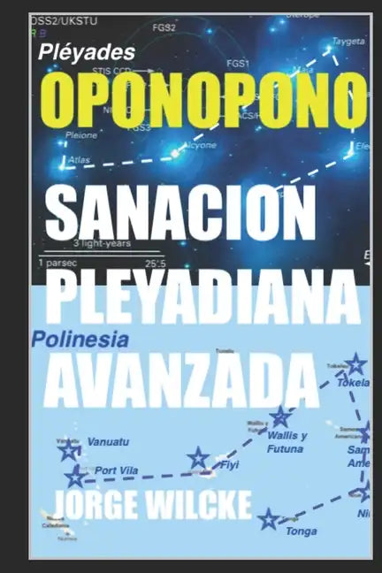Sanación Pleyadiana Avanzada - Oponopono: El Secreto de Los Kahunas - Paperback