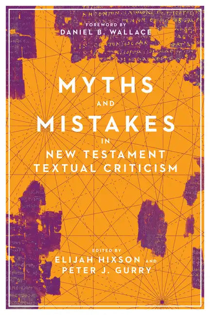 Myths and Mistakes in New Testament Textual Criticism - Paperback
