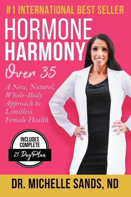 Hormone Harmony Over 35: A New, Natural, Whole-Body Approach to Limitless Female Health - Paperback