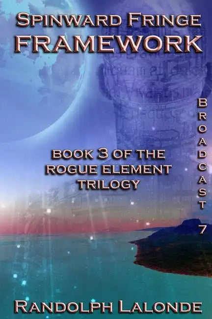 Spinward Fringe Broadcast 7: Framework - Paperback
