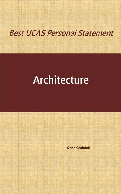 Best UCAS Personal Statement: ARCHITECTURE: Architecture - Paperback