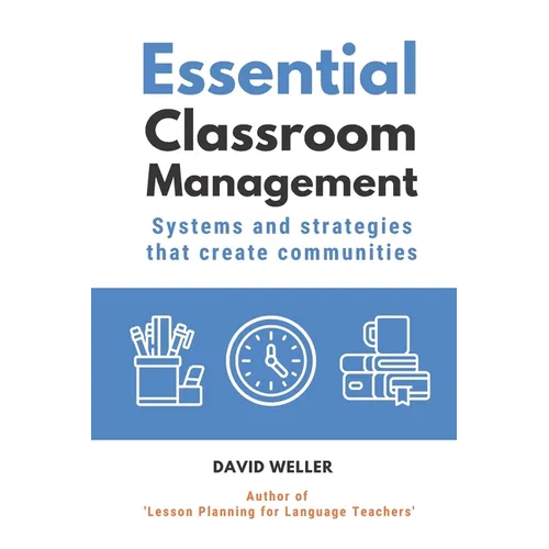 Essential Classroom Management: Systems and strategies that create communities - Paperback