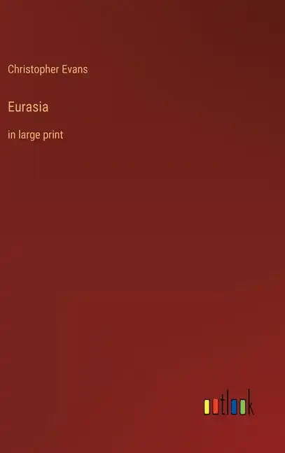 Eurasia: in large print - Hardcover