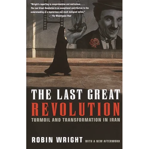 The Last Great Revolution: Turmoil and Transformation in Iran - Paperback