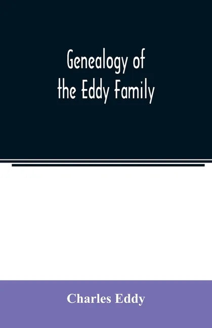 Genealogy of the Eddy family - Paperback