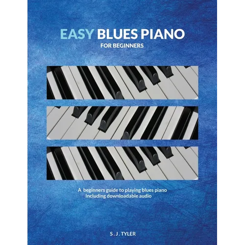Easy Blues Piano: For Beginners - Paperback