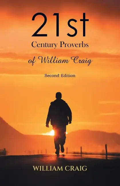 21st Century Proverbs of William Craig: Second Edition - Paperback