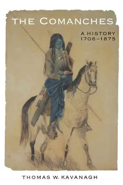 The Comanches: A History, 1706-1875 - Paperback
