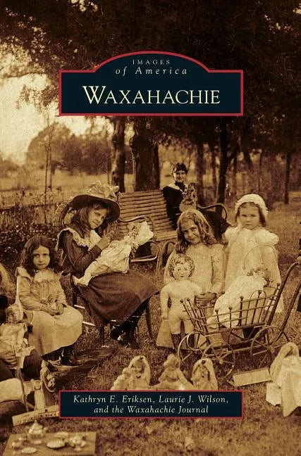 Waxahachie - Hardcover