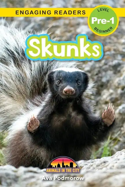 Skunks: Animals in the City (Engaging Readers, Level Pre-1) - Paperback