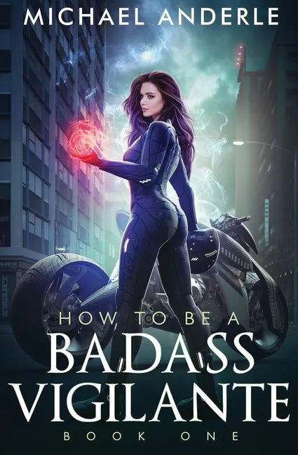 How To Be A Badass Vigilante - Paperback