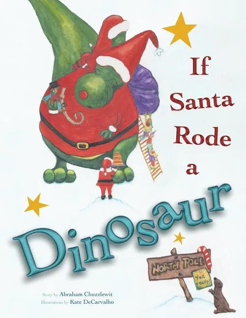 If Santa Rode A Dinosaur - Paperback