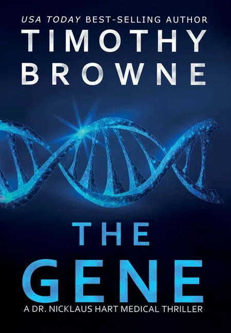 The Gene: A Medical Thriller - Hardcover