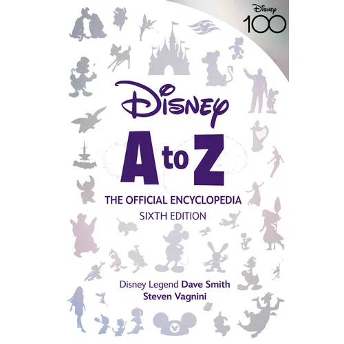 Disney A to Z: The Official Encyclopedia, Sixth Edition - Hardcover