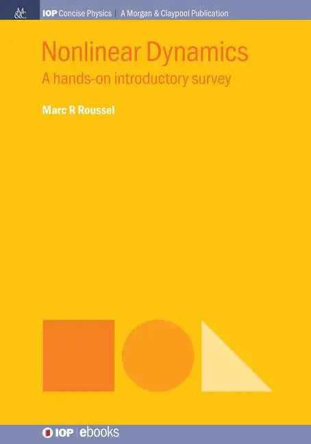 Nonlinear Dynamics: A Hands-On Introductory Survey - Paperback