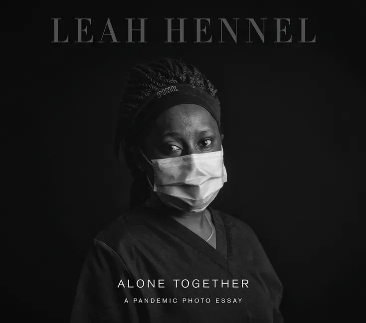 Alone Together: A Pandemic Photo Essay - Paperback