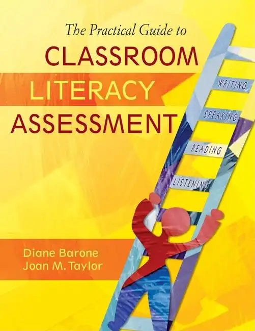 The Practical Guide to Classroom Literacy Assessment - Paperback