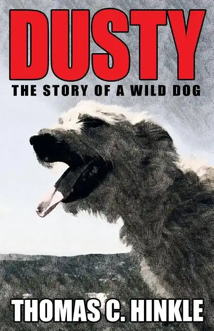 Dusty: The Story of a Wild Dog - Paperback