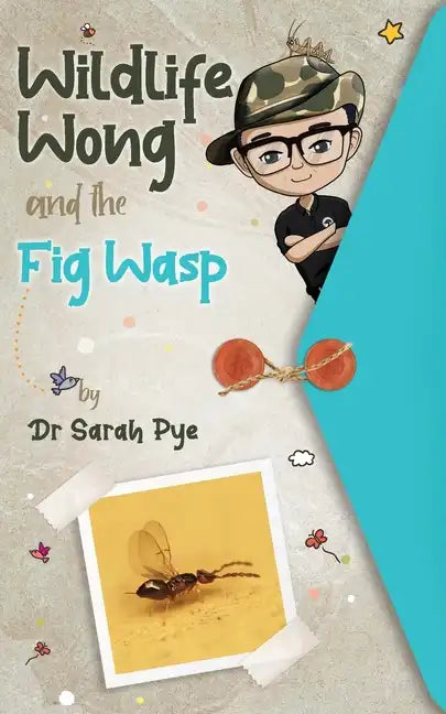 Wildlife Wong and the Fig Wasp - Paperback