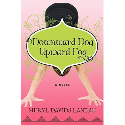 Downward Dog, Upward Fog - Paperback