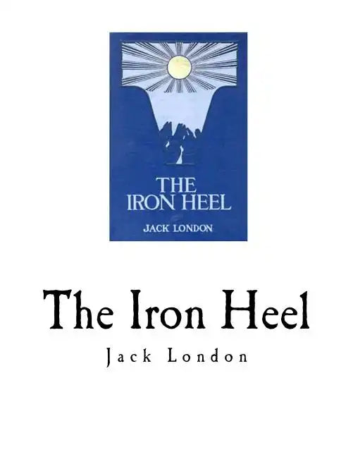 The Iron Heel - Paperback