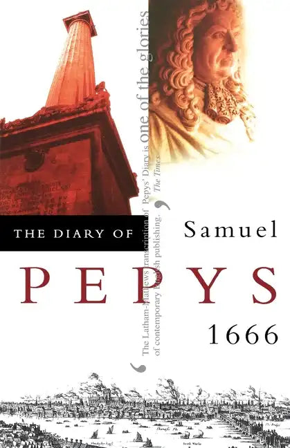 The Diary of Samuel Pepys: Volume VII - 1666 - Paperback