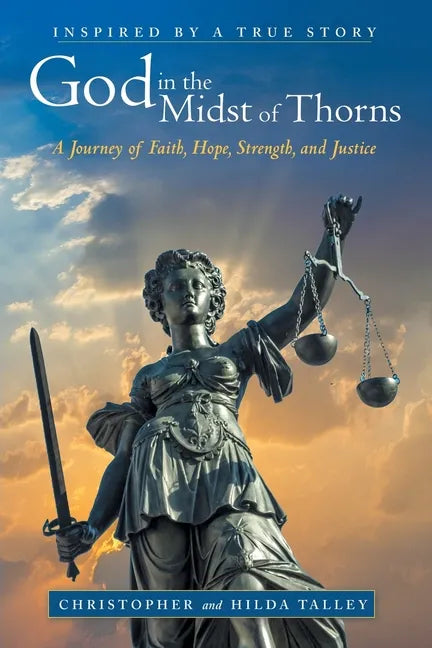 God in the Midst of Thorns: A Journey of Faith, Hope, Strength, and Justice - Paperback