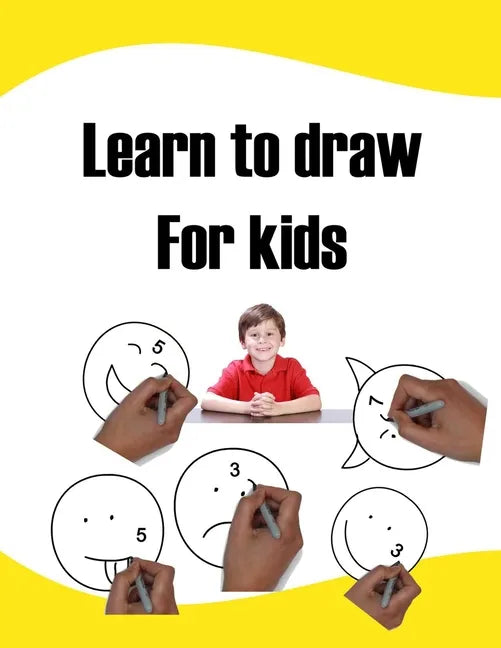 Learn to draw For kids: learn to draw easy step-by-step drawing guide - Paperback